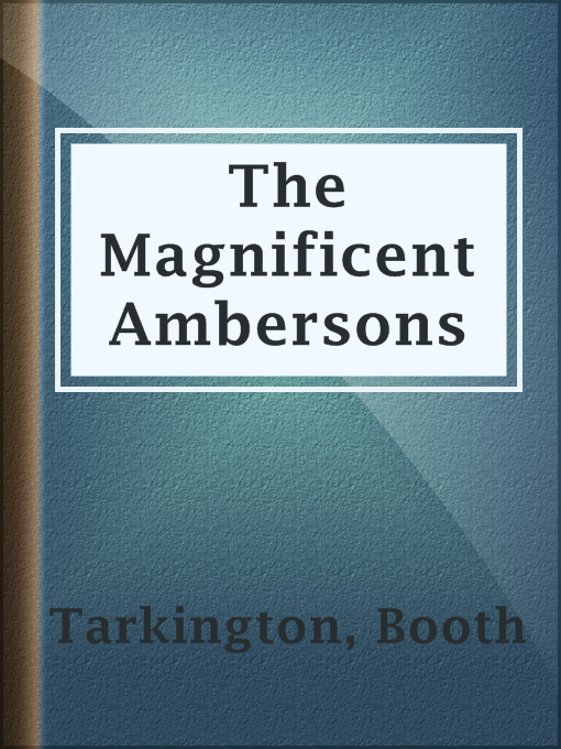 Cover image for The Magnificent Ambersons
